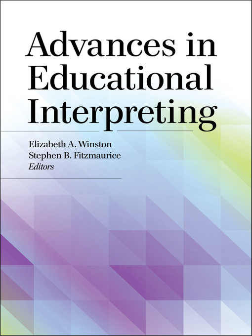 Title details for Advances in Educational Interpreting by Elizabeth A. Winston - Available